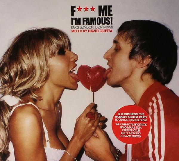 Fuck Me I M Famous Paris London Ibiza Miami By David Guetta DJ Mix