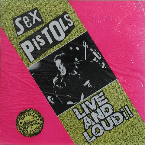Live And Loud By Sex Pistols Album Punk Rock Reviews Ratings