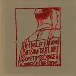 He Has Left Us Alone but Shafts of Light Sometimes Grace the Corner of Our Rooms...