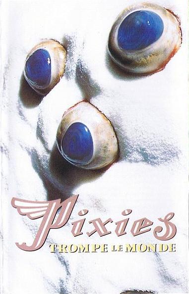 Trompe le monde by Pixies (Album; Elektra; 61118-4): Reviews