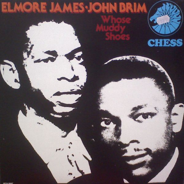 Whose Muddy Shoes by Elmore James / John Brim (Album; Chess; GCH