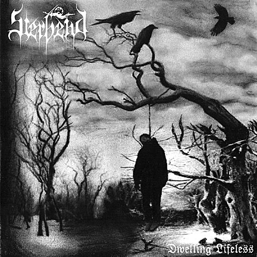 Dwelling Lifeless by Sterbend (Album, DSBM): Reviews, Ratings 