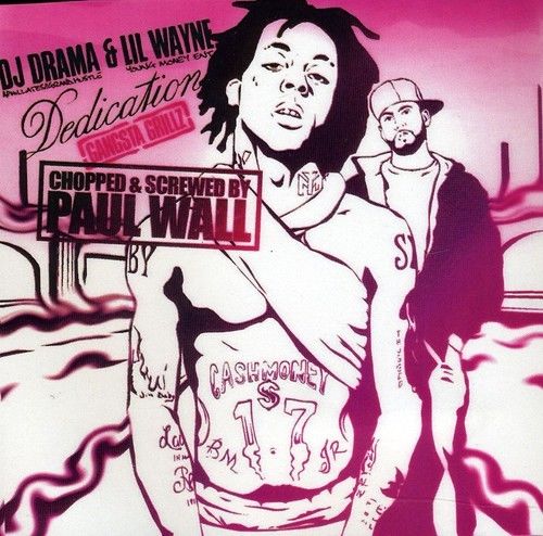 Dedication: Gangsta Grillz (Chopped & Screwed) by Lil Wayne