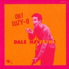 Oh! Suzy-Q by Dale Hawkins (Album; Barclay; 980 821-0): Reviews