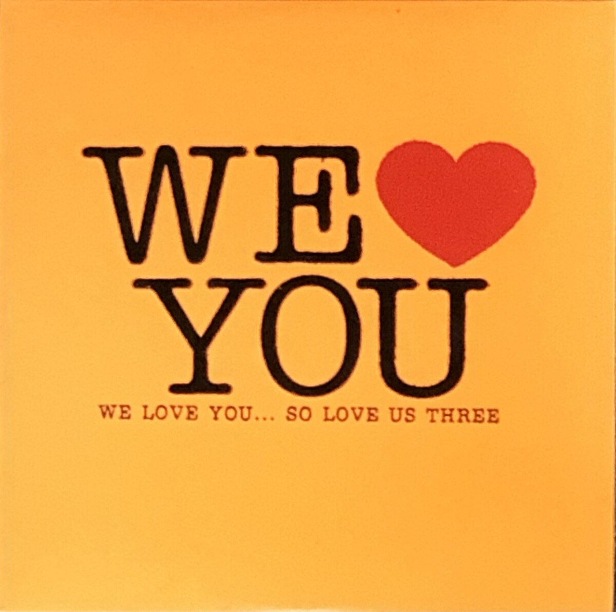 We Love You... So Love Us Three by Various Artists (Compilation; Wall ...