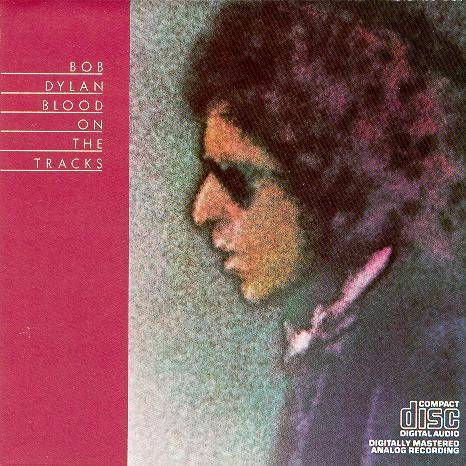 Blood on the Tracks by Bob Dylan (Album; Columbia; CK 33235