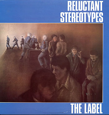 Reluctant Stereotypes – The Label – Vinyl (LP, Album), 1980