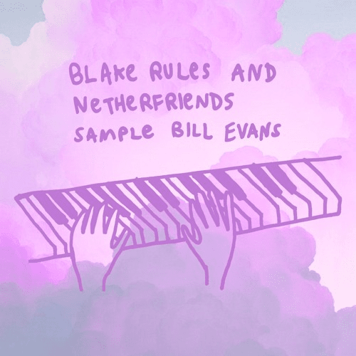 Blake Rules and Netherfriends Sample Bill Evans by Blake Rules ...