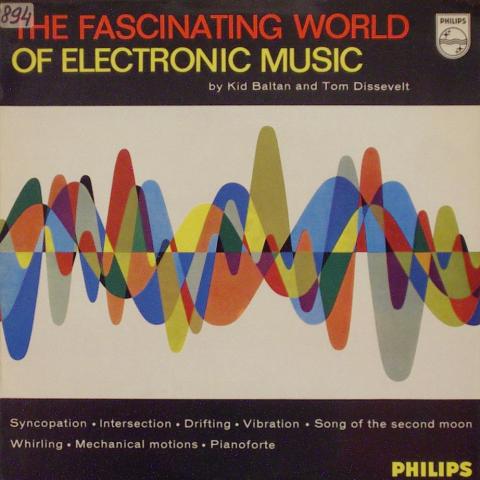 The Fascinating World of Electronic Music by Tom Dissevelt & Kid