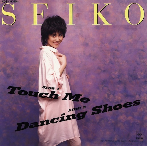 Touch Me / Dancing Shoes by 松田聖子 [Seiko Matsuda] (Single, Idol kayō):  Reviews, Ratings, Credits, Song list - Rate Your Music