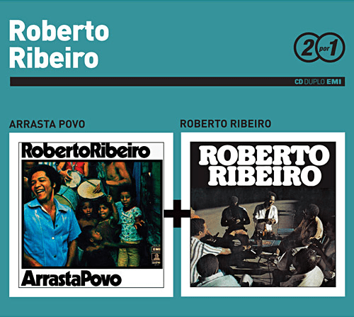 Roberto Ribeiro 2 por 1: Arrasta Povo + Roberto Ribeiro by Roberto ...