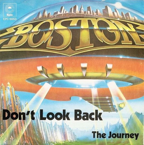 Don't Look Back / The Journey by Boston (Single; Epic; EPC 6653