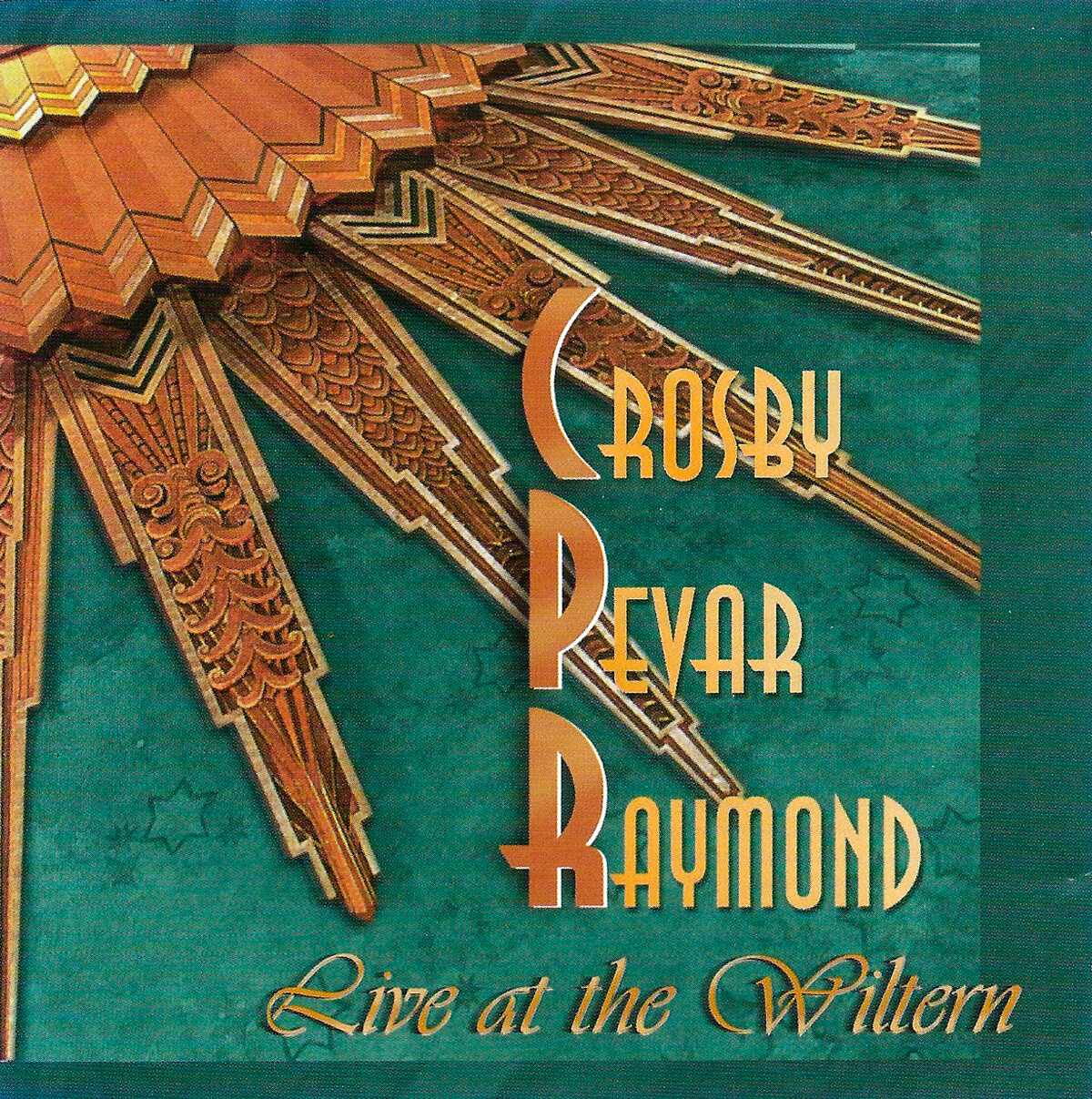 Crosby Pevar Raymond/Live at The Wiltern