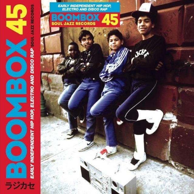 Boombox 45: Early Independent Hip Hop Electro & Disco Rap 1979-1983 by ...