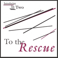 To the Rescue by In Two (Single): Reviews, Ratings, Credits, Song list ...