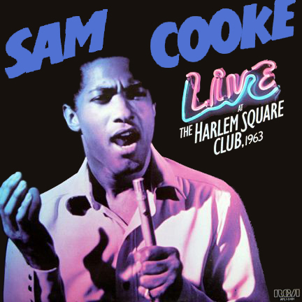 Live at the Harlem Square Club, 1963 by Sam Cooke (Album