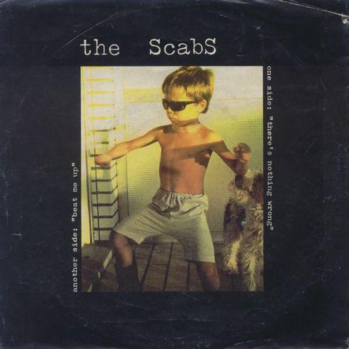 Beat Me Up / There's Nothing Wrong by The Scabs (Single): Reviews ...