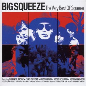 Big Squeeze: The Very Best of Squeeze by Squeeze (Compilation, New Wave ...