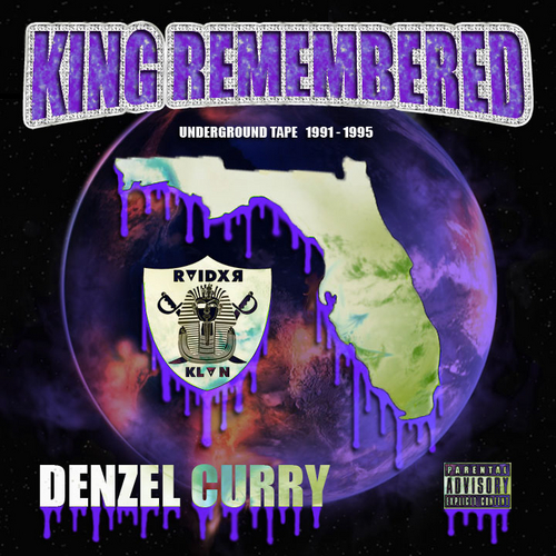 King Remembered Underground Tape 1991-1995 by Denzel Curry