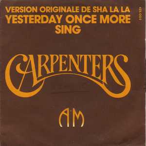 Yesterday Once More / Sing by Carpenters (Single; A& 625.009): Reviews ...