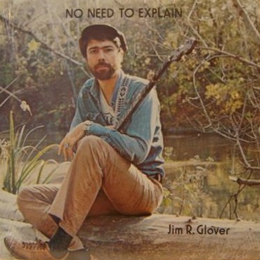 No Need to Explain by Jim R. Glover (Album): Reviews, Ratings, Credits ...