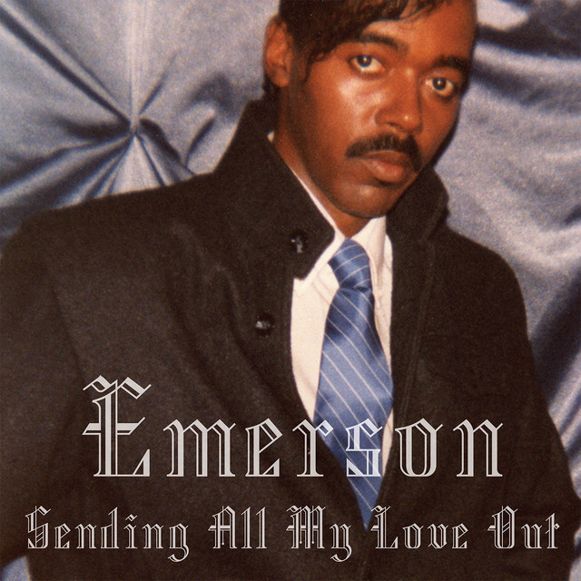 Sending All My Love Out by Emerson (Single): Reviews, Ratings, Credits