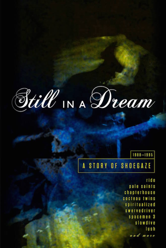 新品　STILL IN A DREAM A STORY OF SHOEGAZE Still in a Dream: A Story of Shoegaze 1988-1995 by Various