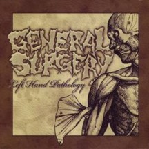 Left Hand Pathology by General Surgery (Album; Listenable