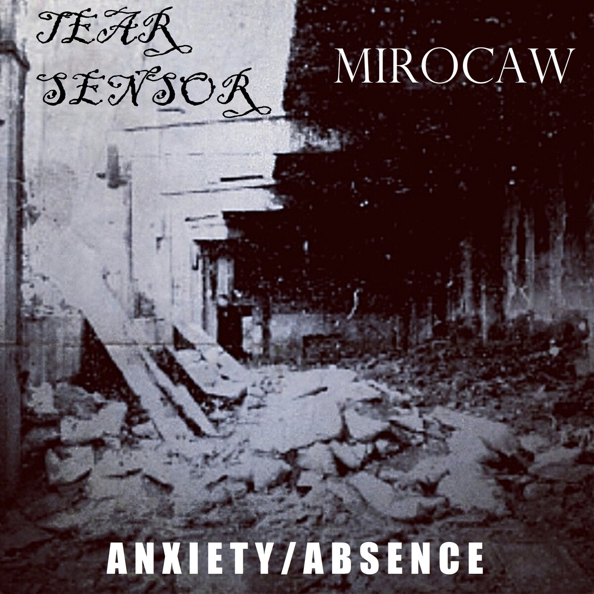 Anxiety / Absence by Tear Sensor / Mirocaw (Album; Ecran; [ec455 ...