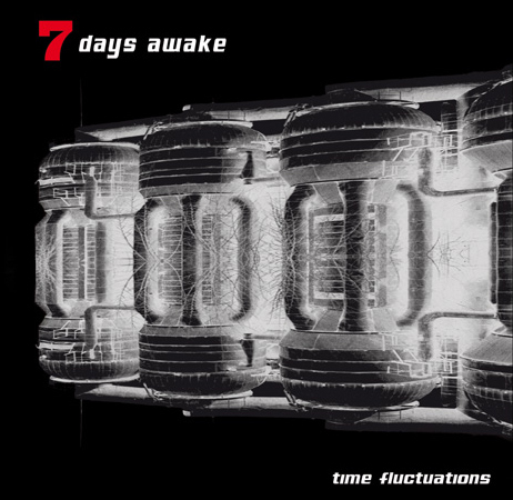 Time Fluctuations by 7 Days Awake (Album): Reviews, Ratings, Credits ...