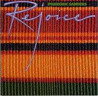 Rejoice by Pharoah Sanders (Album, Jazz Fusion): Reviews, Ratings