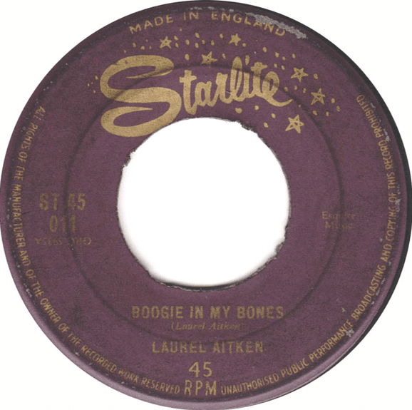 英7” Laurel Aitken Boogie In My Bones / Little Sheila 45/XX18 Kalypso /00050 Boogie in My Bones / Little Sheila by Laurel Aitken (Single