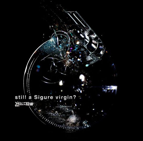 凛として時雨 「still a Sigure virgin?」 額装アートワーク Still a Sigure Virgin? by 凛として時雨 [Ling Tosite Sigure] (Album