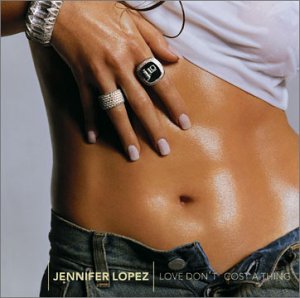 Love Don't Cost a Thing by Jennifer Lopez (Single