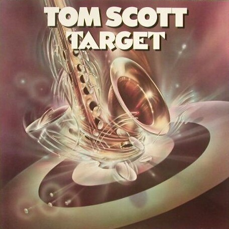 Target by Tom Scott (Album, Jazz Fusion): Reviews, Ratings 