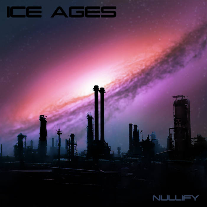 Nullify by Ice Ages (Album, Dark Electro): Reviews, Ratings, Credits ...
