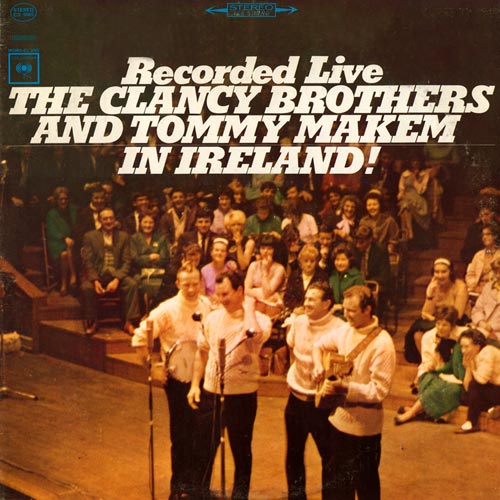 Recorded Live in Ireland by The Clancy Brothers & Tommy Makem (Album ...
