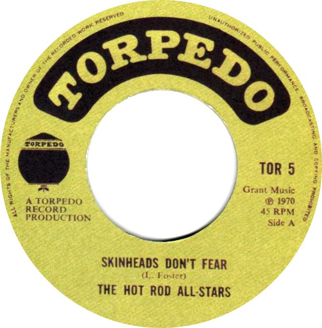 英7” Hot Rod All Stars Skinheads Dont Fear TOR5 Torpedo (4) /00080 The Hot Rod All-Stars – Skinheads Don't Fear – Vinyl (7