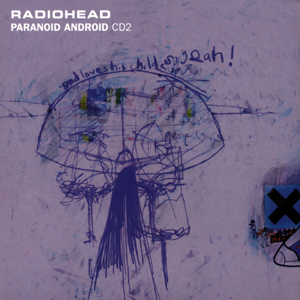 Paranoid Android by Radiohead (Single; Parlophone; 7243 8 84124 2