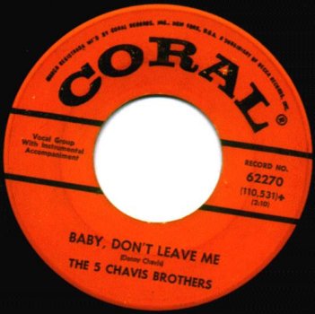 Baby, Don't Leave Me / Old Time Rock and Roll by The Chavis Brothers ...