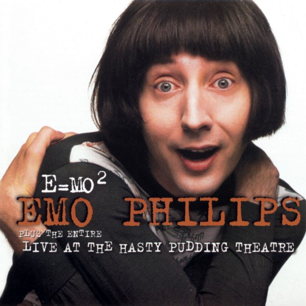 E=MO2 / Live at the Hasty Pudding Theatre by Emo Philips (Compilation ...