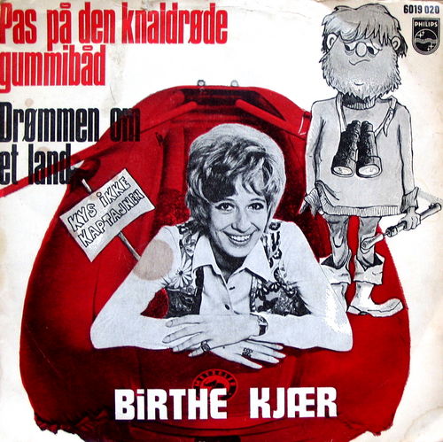 Pas på den knaldrøde gummibåd / Drømmen om et land by Birthe Kjær ...