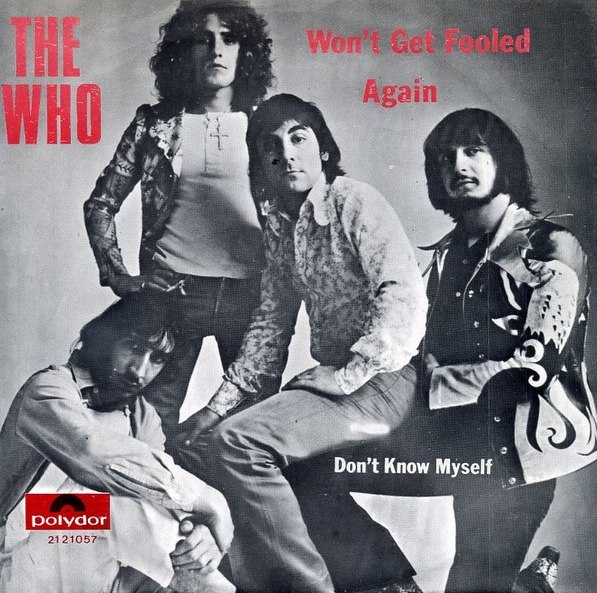 Won't Get Fooled Again / Don't Know Myself by The Who