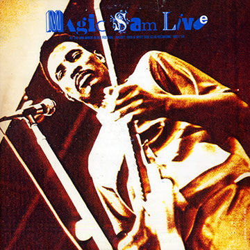Magic Sam Live by Magic Sam (Album; P-Vine; PLP 9031-2): Reviews ...
