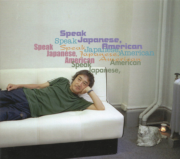 Speak Japanese, American by 友部正人 [Masato Tomobe] (Album): Reviews ...