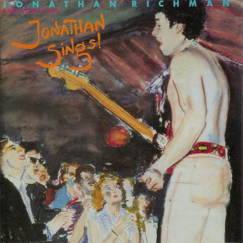 Jonathan Sings! by Jonathan Richman & The Modern Lovers (Album