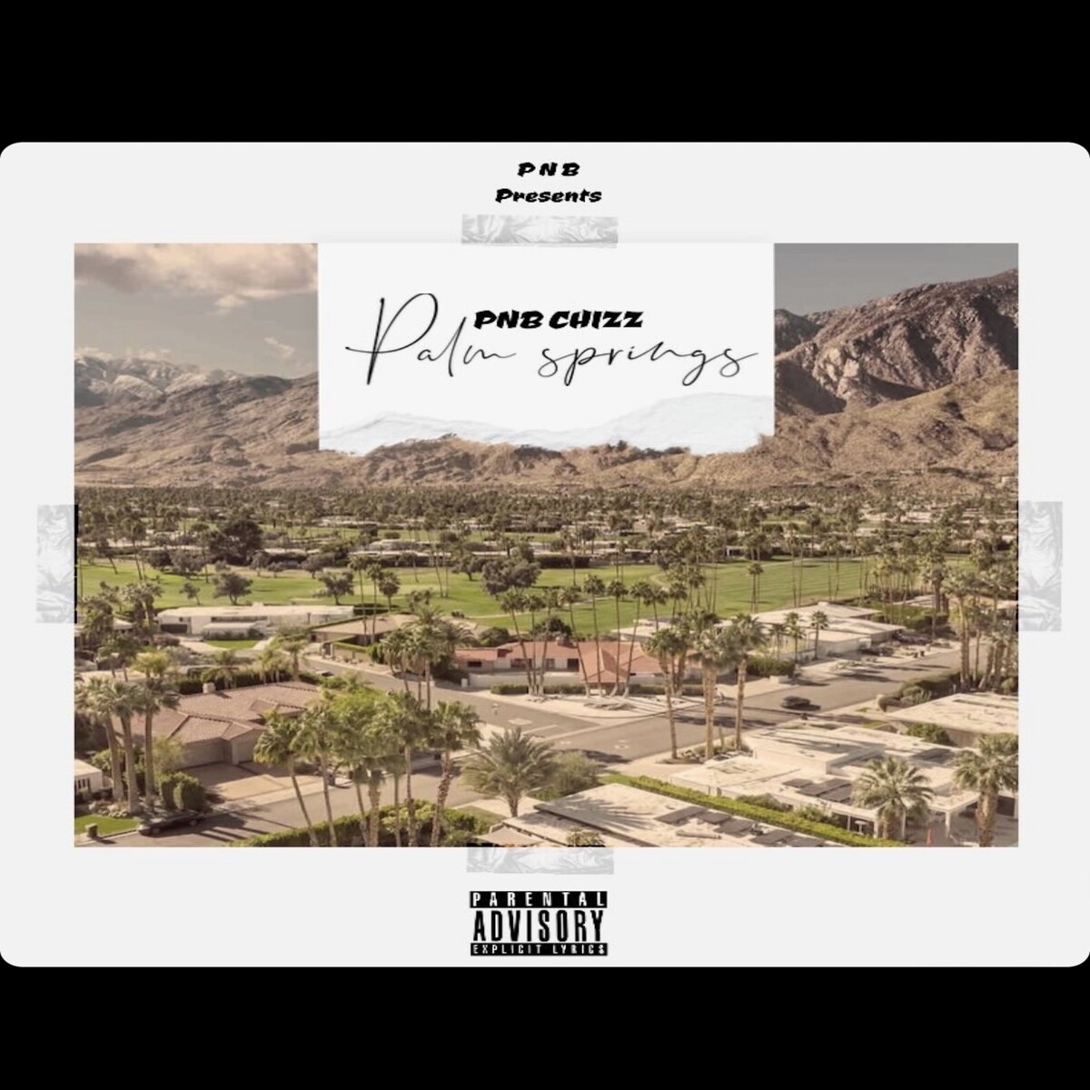 Palm Springs by PnB Chizz (Single): Reviews, Ratings, Credits, Song ...