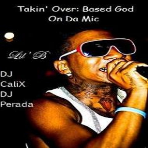 Takin' Over: Based God on da Mic by Lil B (DJ Mix, Hip Hop