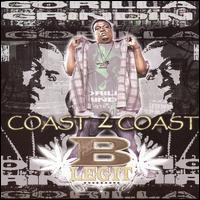 Coast 2 Coast by B-Legit (Compilation, Gangsta Rap): Reviews, Ratings ...