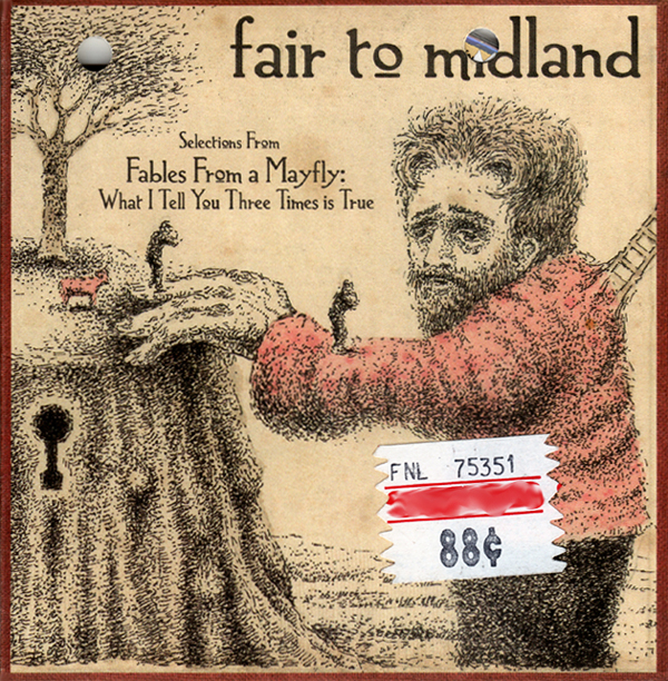 Selections From Fables From a Mayfly: What I Tell You Three